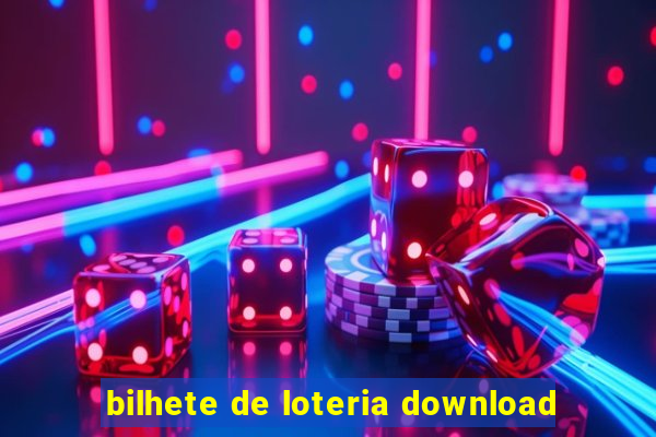 bilhete de loteria download